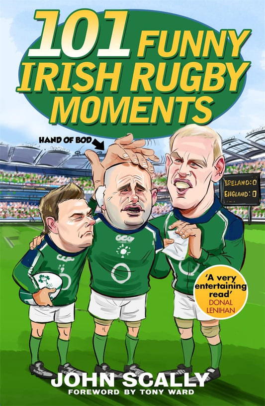 101 Funny Irish Rugby Moments Book