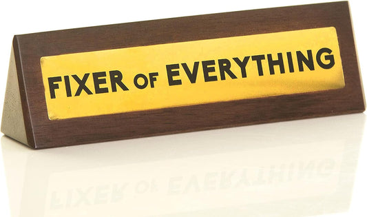 Fixer of Everything Novelty Wooden Desk Sign - Zhivago Gifts