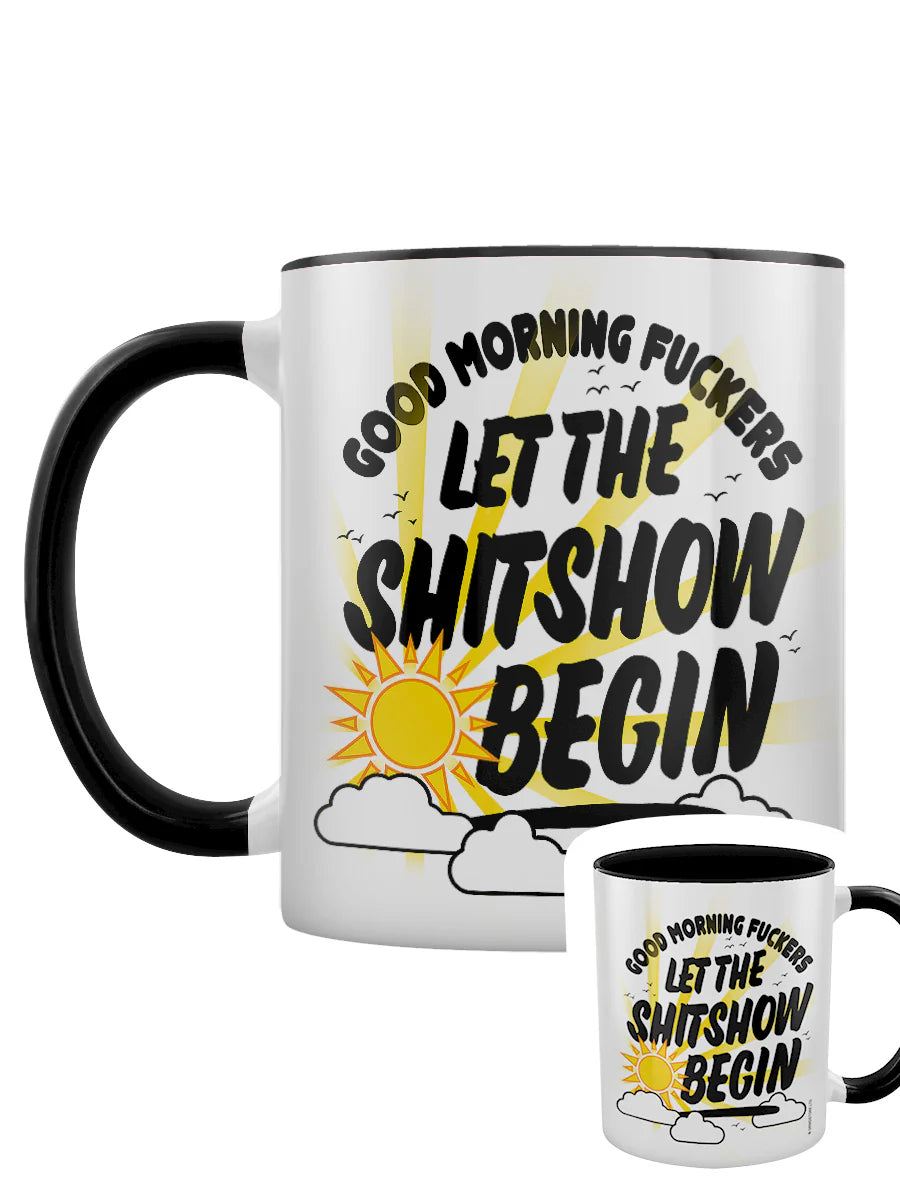 Good Morning Let The Sh*tshow Begin Mug