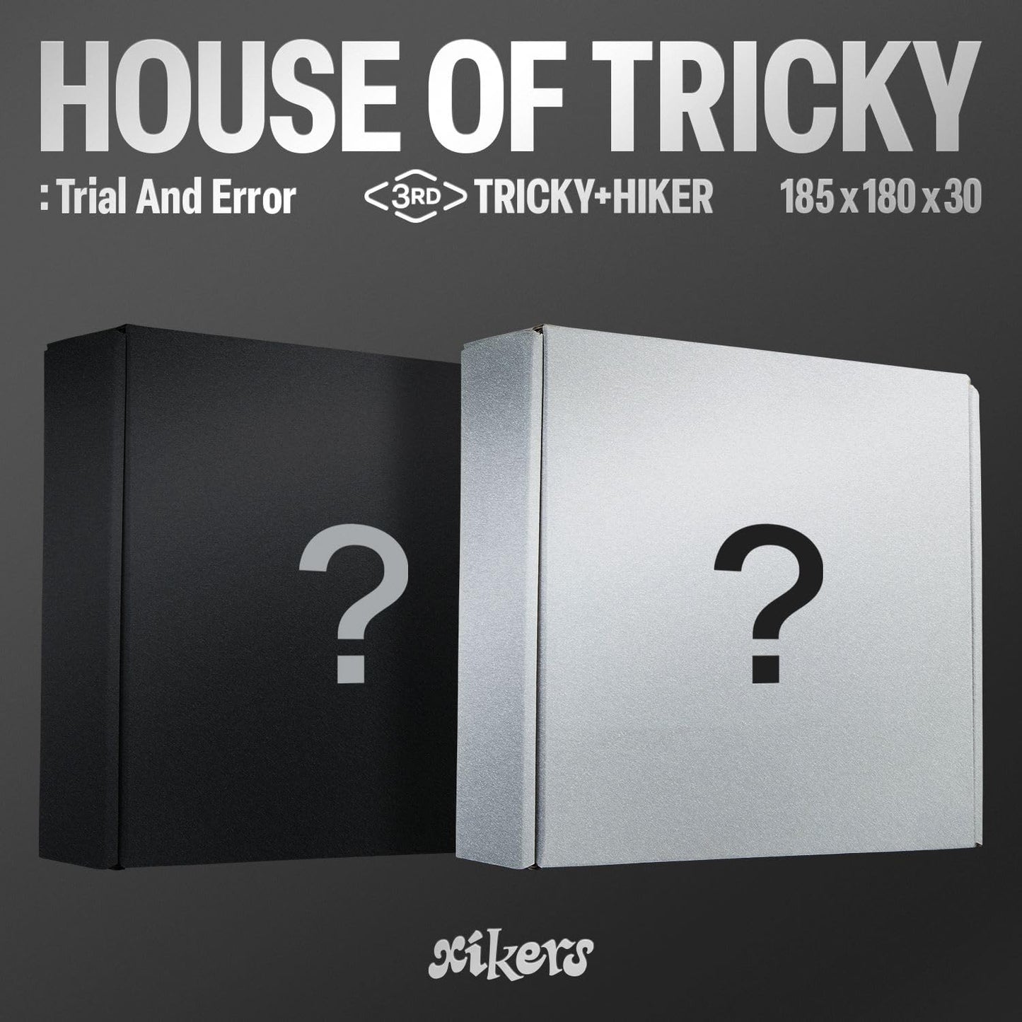 Xikers House of Tricky: Trial and Error